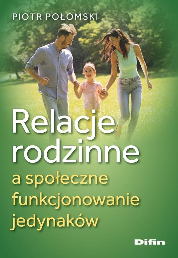 Relacje rodzinne a społeczne funkcjonowanie