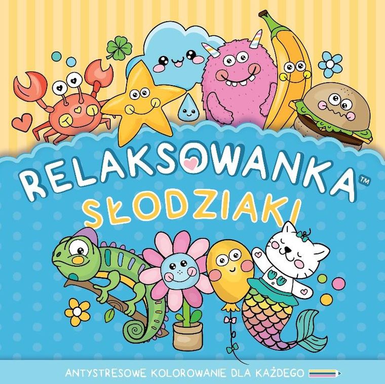 Relaksowanka. Słodziaki