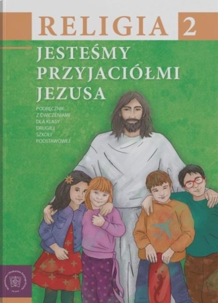 Religia 2. Jesteśmy przyjaciółmi Jezusa. Podręcznik z ćwiczeniami
