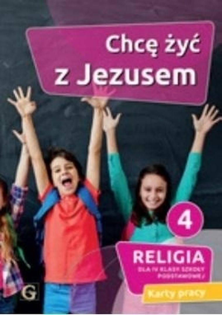 Religia. Chcę żyć z Jezusem. Klasa 4 Szkoła podstawowa
