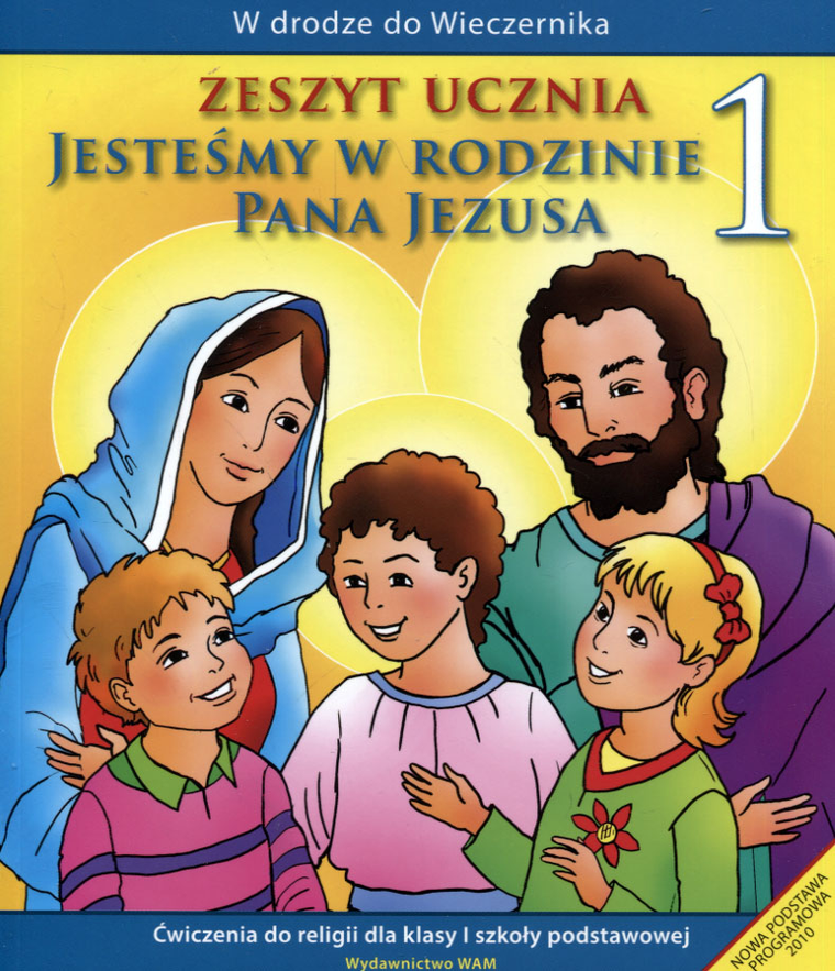 Religia. Jesteśmy w rodzinie Pana Jezusa. Klasa 1. Ćwiczenia. Edukacja wczesnoszkolna