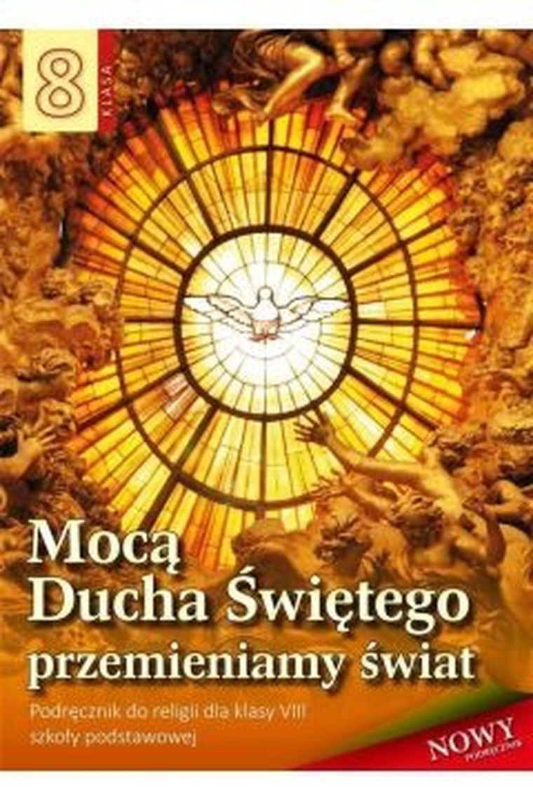 Religia. Klasa 8. Mocą Ducha Świętego z Jezusem. Podręcznik