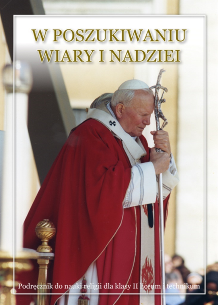 Religia LO 2. W poszukiwaniu wiary i nadziei. Podręcznik