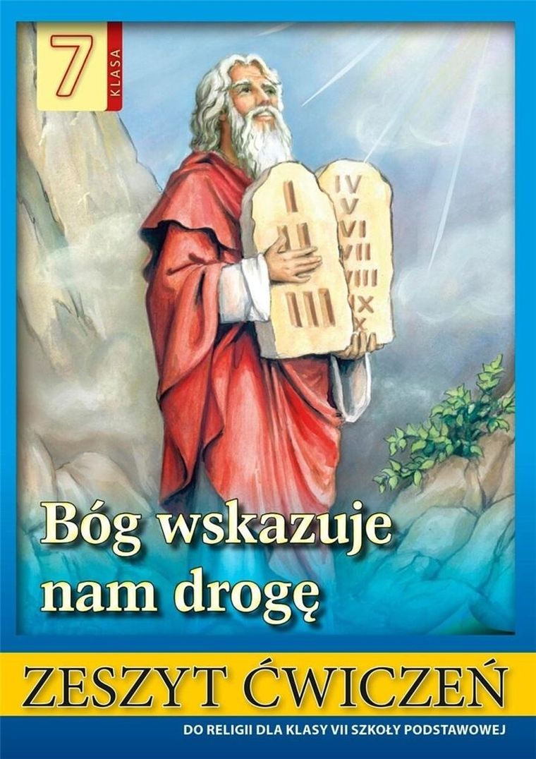 Religia. SP 7. Ćwiczenia. Bóg wskazuje nam drogę