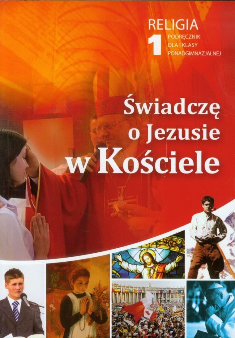 Religia, Świadczę o Jezusie w Kościele. Podręcznik. Liceum/technikum klasa 1. Gaudium