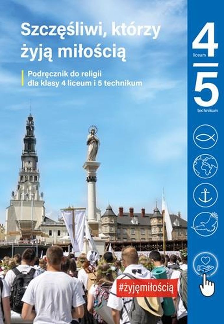 Religia Szczęśliwi, którzy żyją miłością. Klasy 4 i 5 liceum i technikum