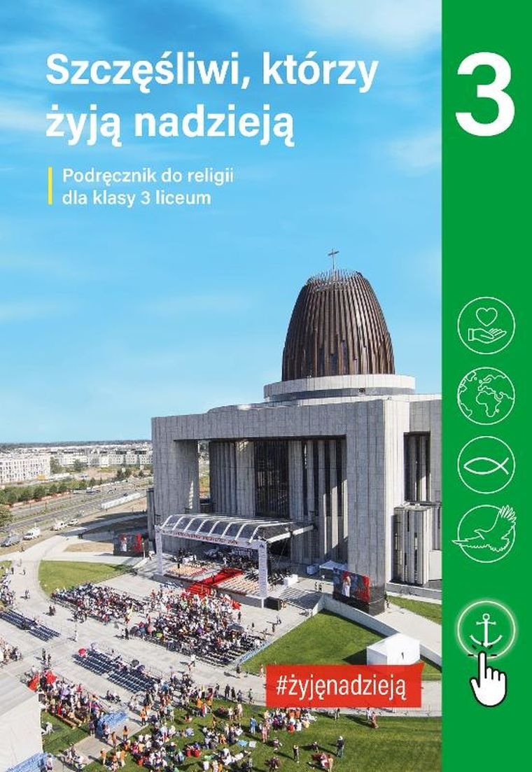 Religia. Szczęśliwi, którzy żyją nadzieją podręcznik dla klasy 3 liceum