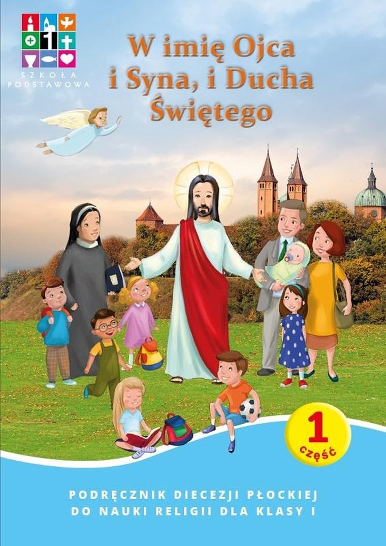 Religia. W imię Ojca i Syna i Ducha Świętego. Podręcznik. Część 1. Część 2. Domownik dla klasy I dla szkoły podstawowej