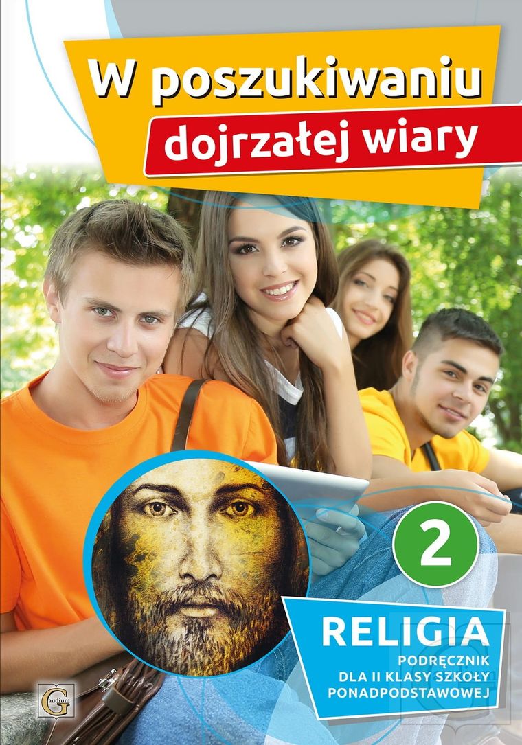 Religia w poszukiwaniu wiary. Podręcznik dla klasy 2 liceum