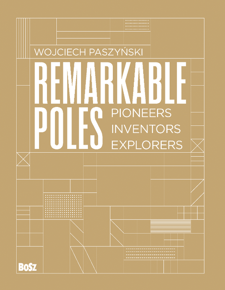 Remarkable Poles. Pioneers, inventors, explorers