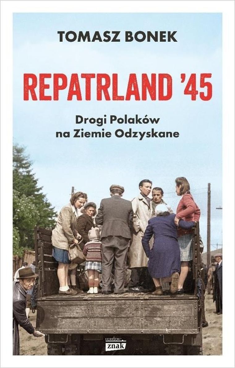 Repatrland `45. Drogi Polaków na Ziemie Odzyskane (książka z autografem)