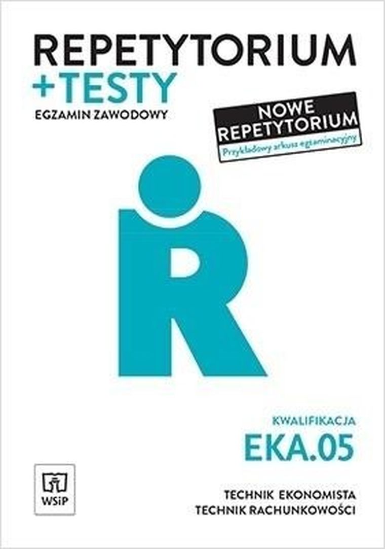 Repetytorium i testy. Egzamin zawodowy. Kwalifikacja EKA.05