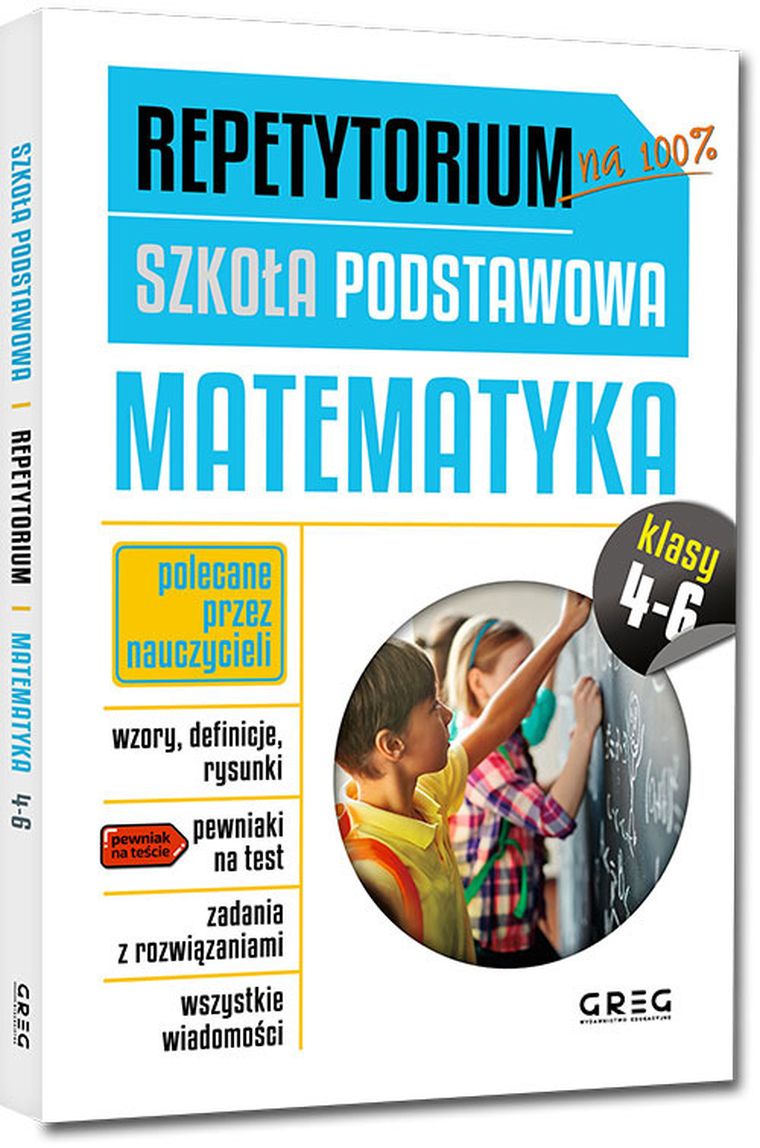 Repetytorium. Szkoła podstawowa. Matematyka. Klasy 4-6