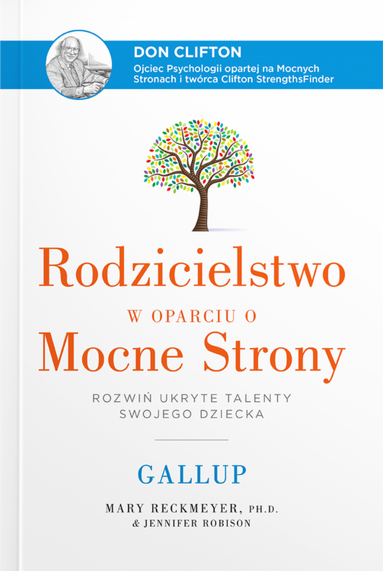 Rodzicielstwo w oparciu o Mocne Strony. Rozwiń ukryte talenty swojego dziecka
