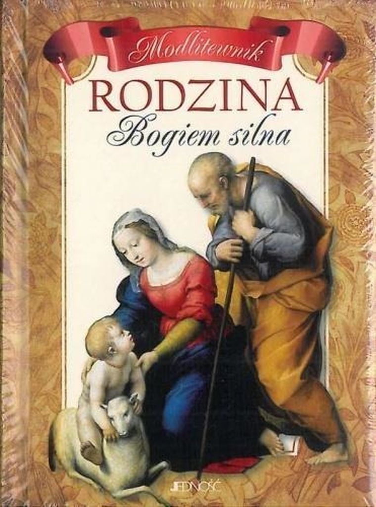 Rodzina Bogiem silna. Modlitewnik