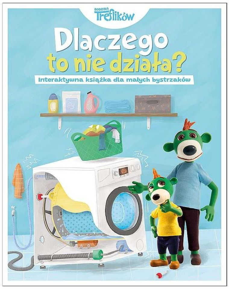 Rodzina Treflików. Dlaczego to nie działa? Zagwozdki dla małych bystrzaków