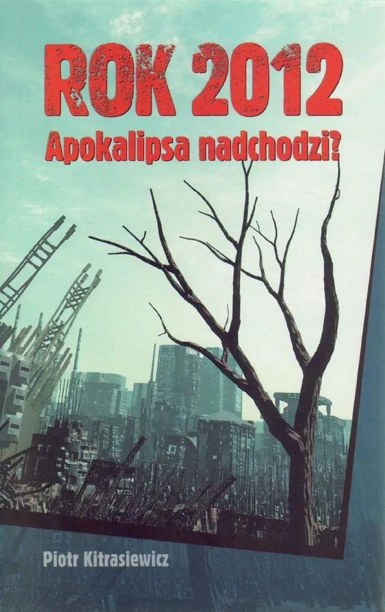 Rok 2012. Apokalipsa nadchodzi?