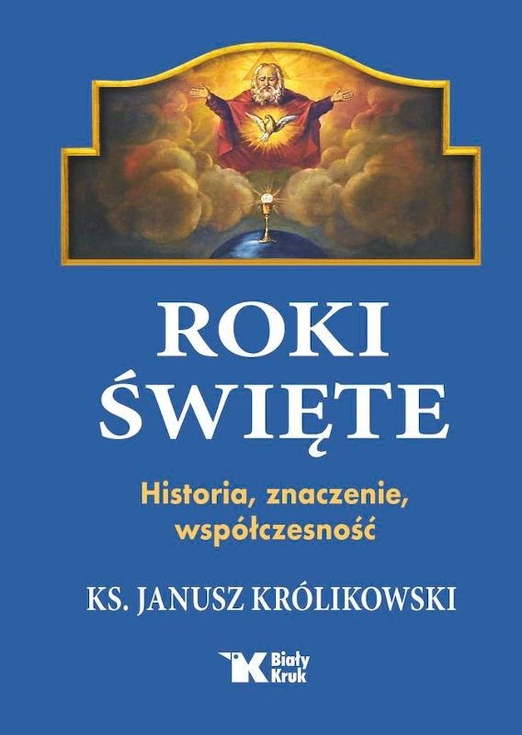 Roki Święte. Historia, znaczenie, współczesność
