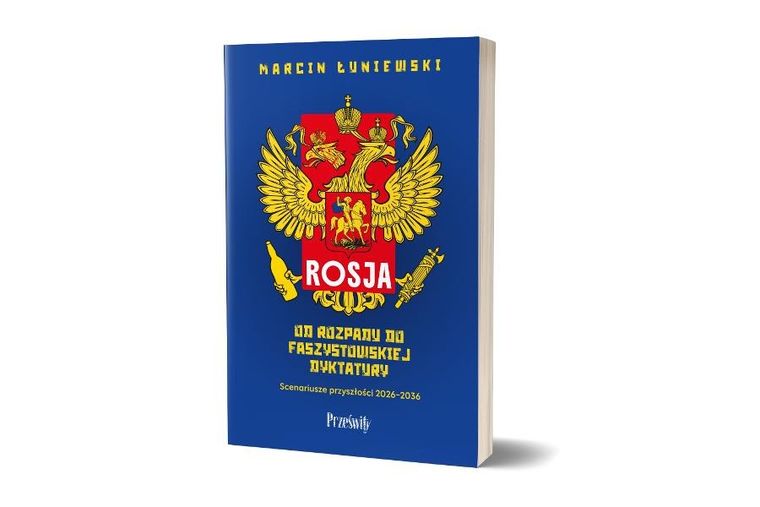 Rosja. Od rozpadu do faszystowskiej dyktaturyScenariusze przyszłości 2026-2036