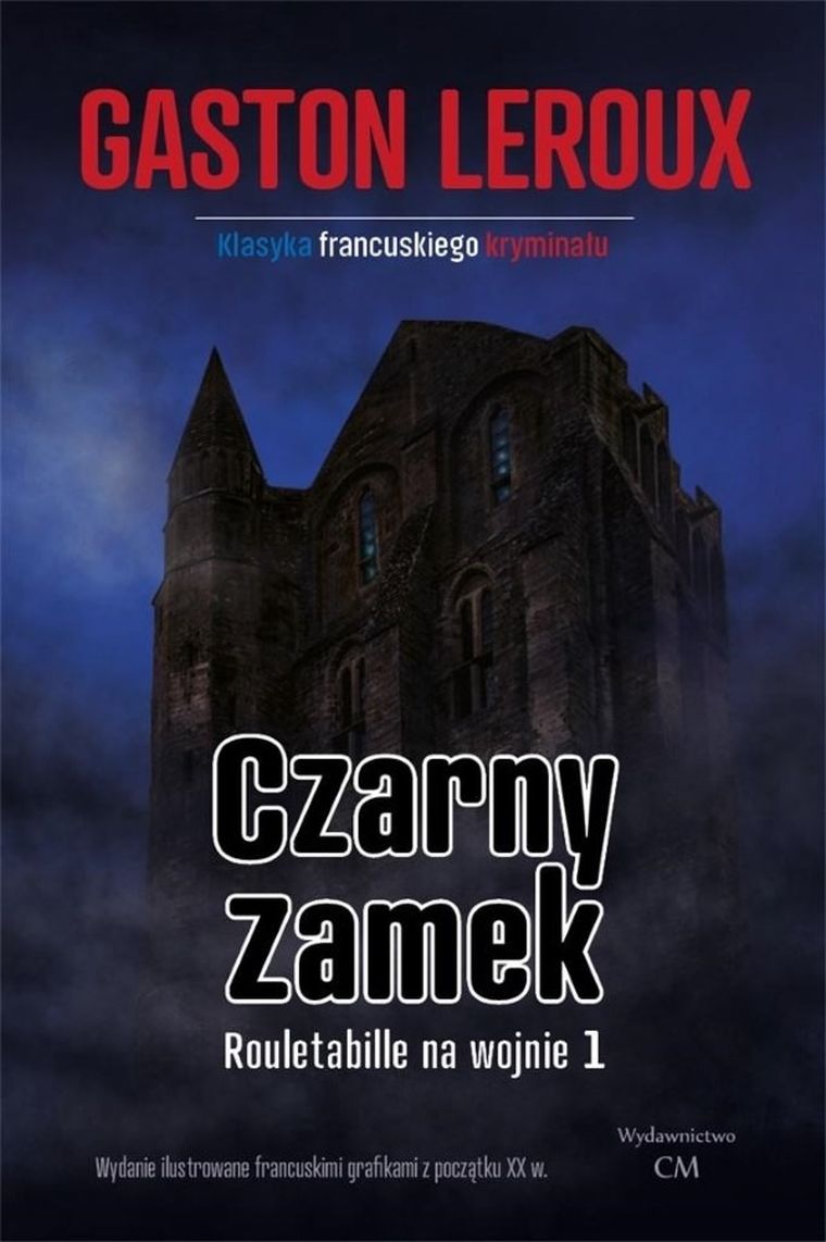 Rouletabille na wojnie. Część 1. Czarny zamek
