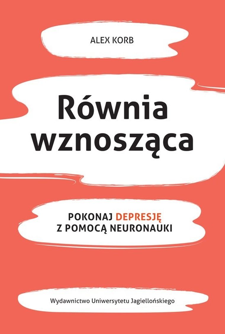 Równia wznosząca. Pokonaj depresję z pomocą neuronauki