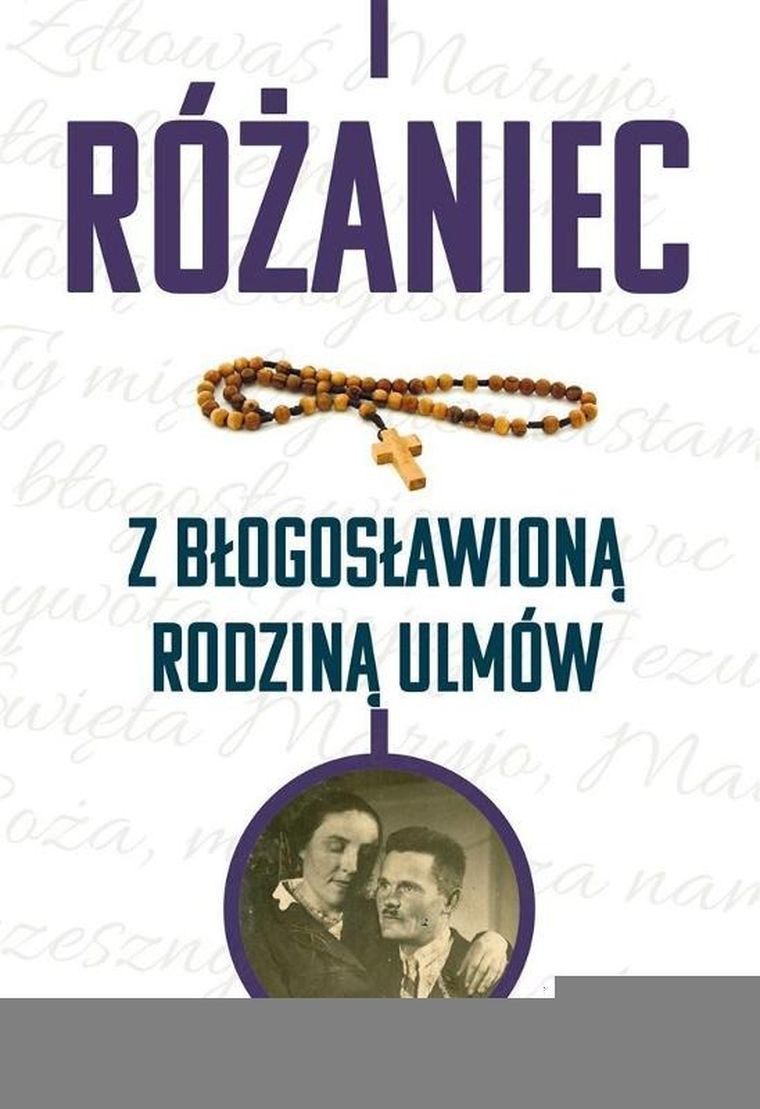 Różaniec z błogosławioną rodziną Ulmów