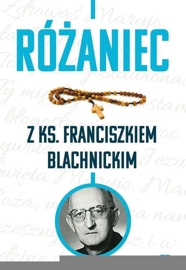 Różaniec z ks. Franciszkiem Blachnickim