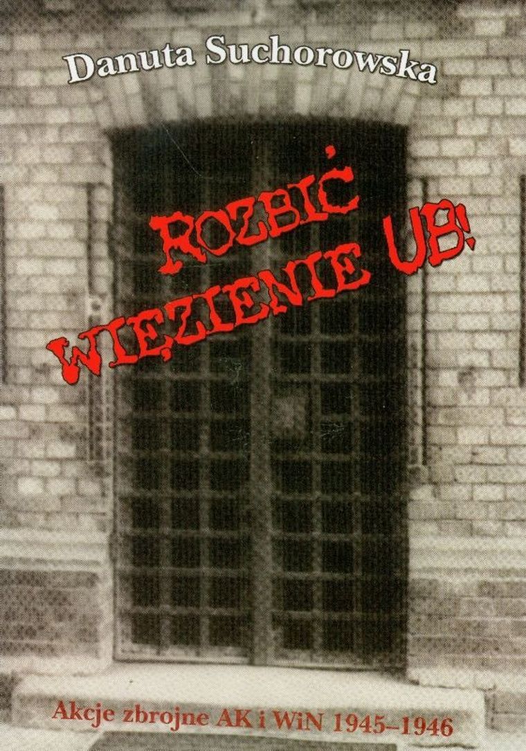 Rozbić więzienie UB