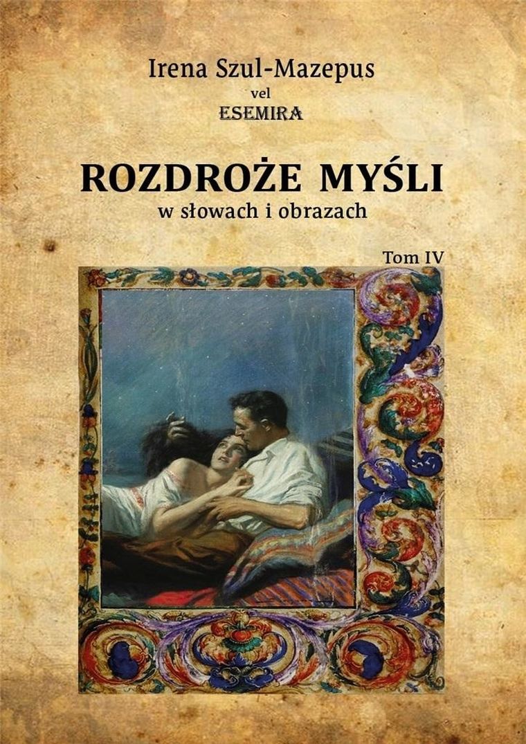 Rozdroże myśli w słowach i obrazach. Tom 4