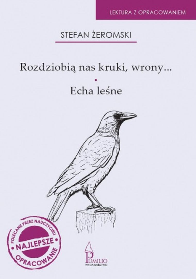 Rozdziobią nas kruki, wrony… + Echa leśne
