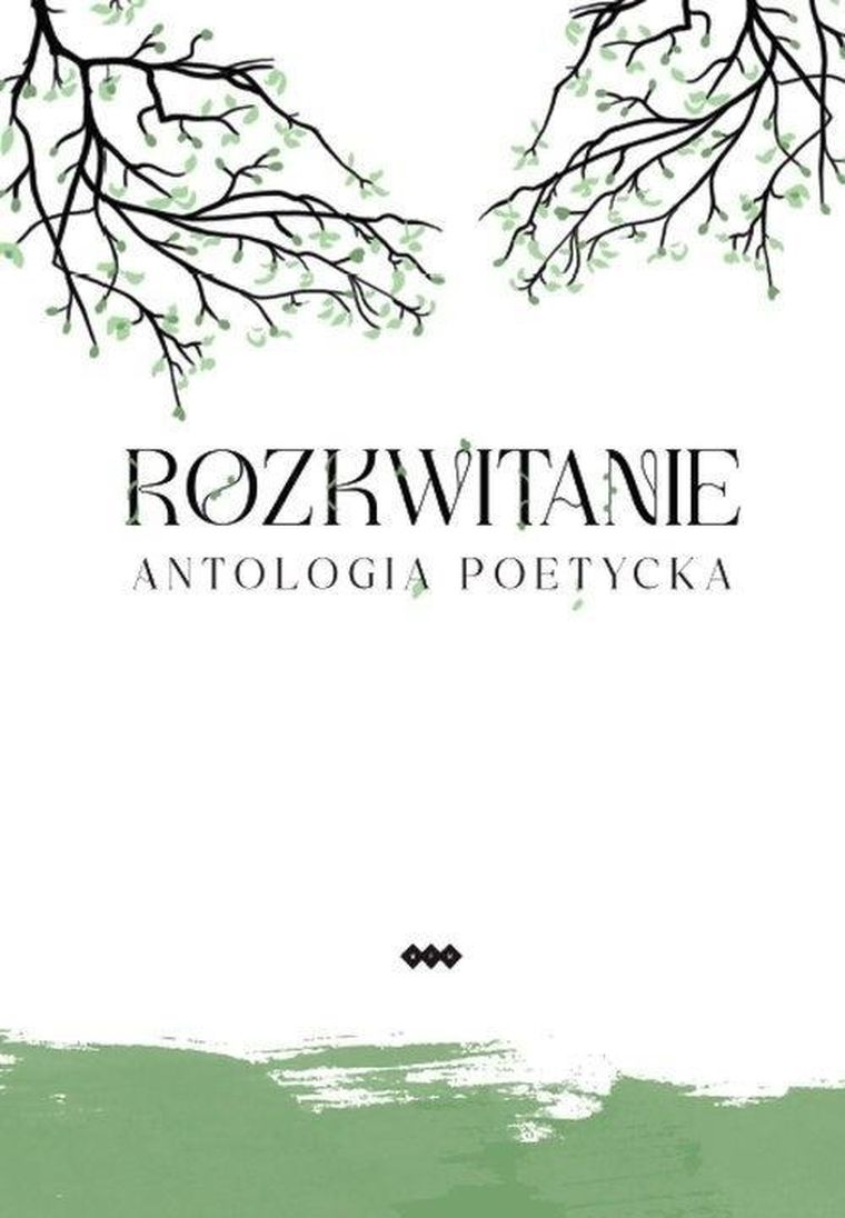 Rozkwitanie. Antologia poetycka