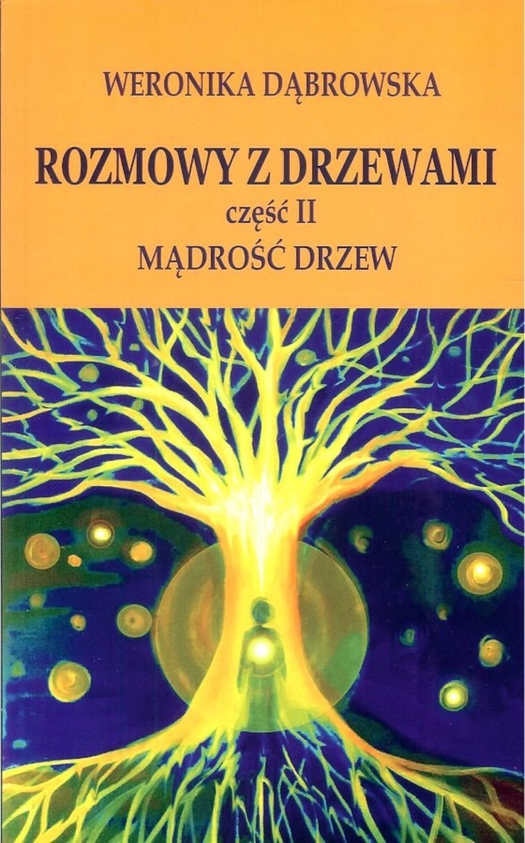 Rozmowy z drzewami. Część II. Mądrość drzew