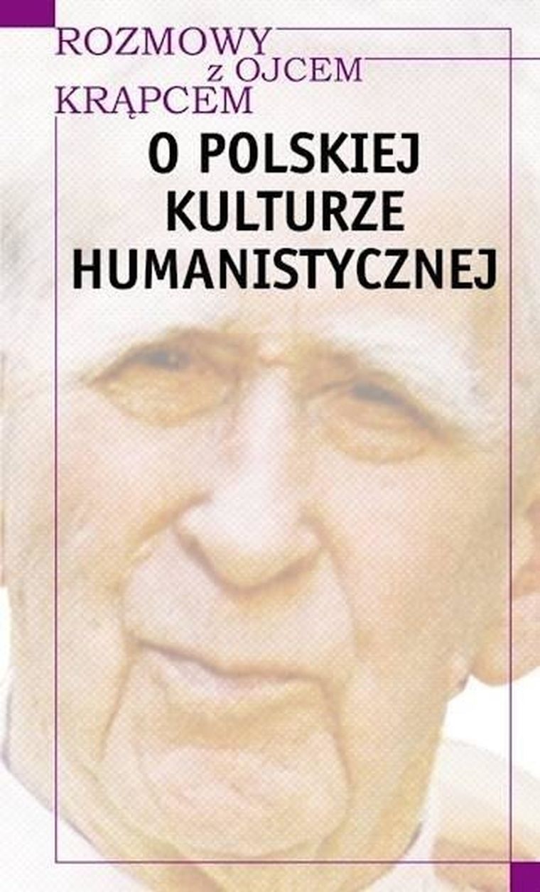 Rozmowy z o. Krąpcem. O polskiej kulturze humanistycznej