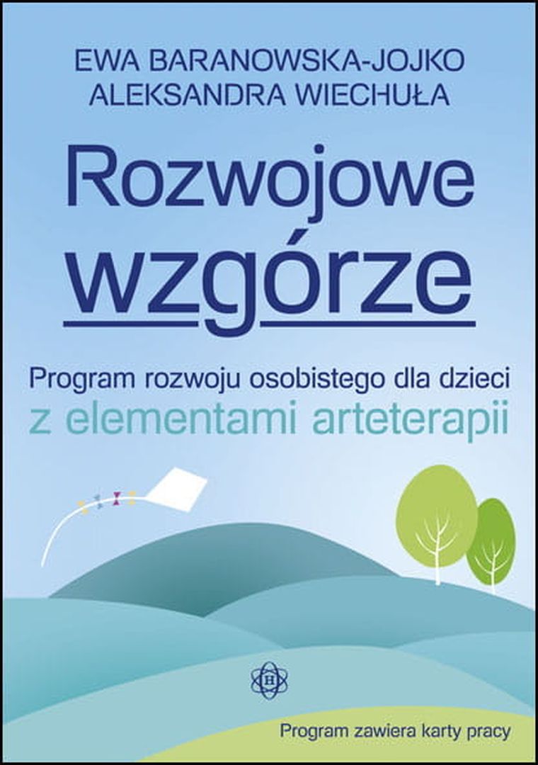 Rozwojowe wzgórze. Program rozwoju osobistego dla dzieci z elementami arteterapii