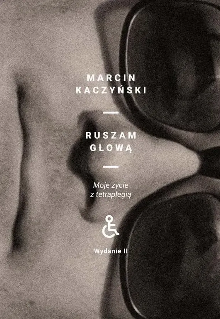 Ruszam głową. Moje życie z tetraplegią