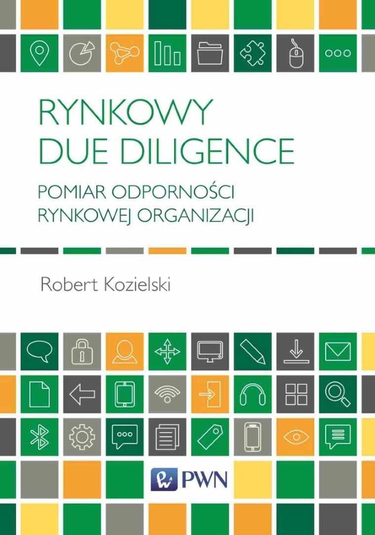 Rynkowy due diligence. Pomiar odporności rynkowej organizacji