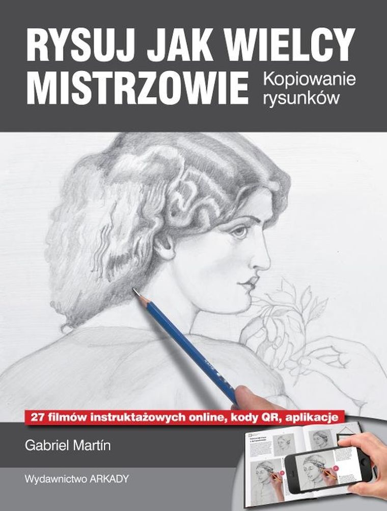 Rysuj jak wielcy mistrzowie. Kopiowanie rysunków