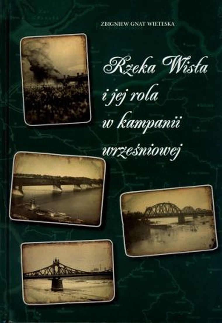 Rzeka wisła i jej rola w kampanii wrześniowej