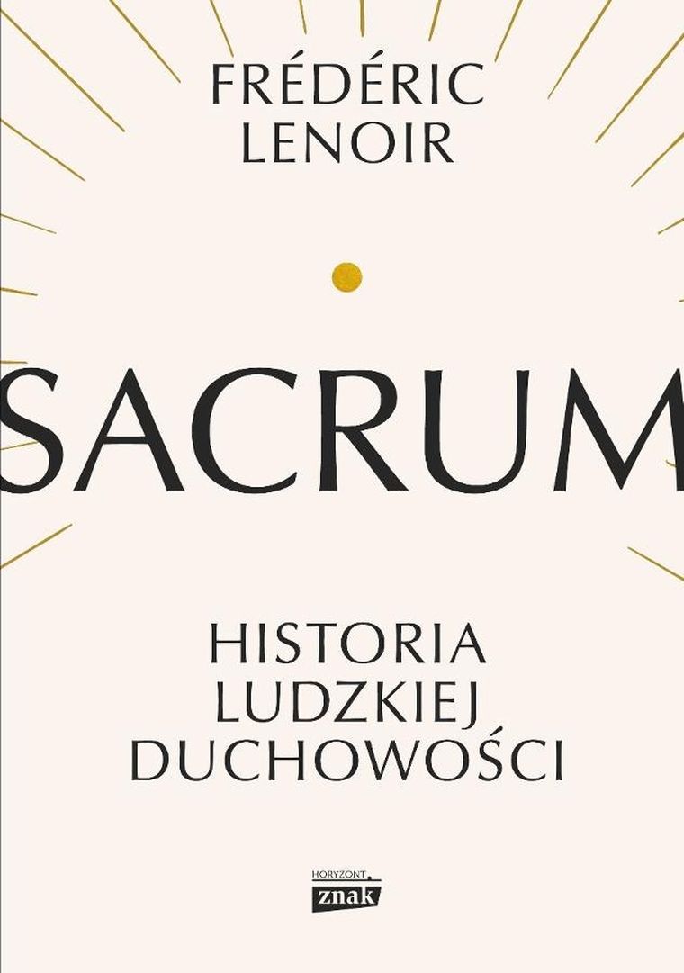 Sacrum. Historia ludzkiej duchowości