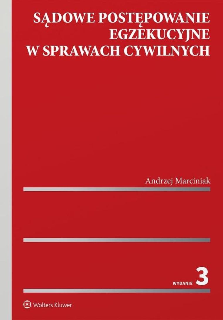 Sądowe postępowanie egzekucyjne w sprawach cywilnych wyd. 3