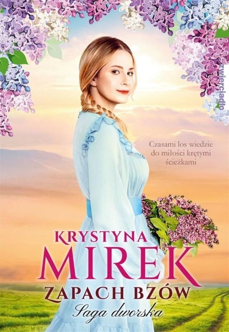 Saga dworska. Tom 1. Zapach bzów