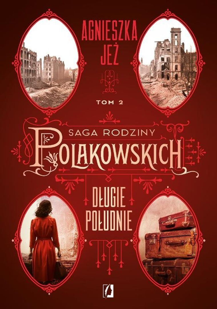 Saga rodziny Polakowskich. Tom 2. Długie południe