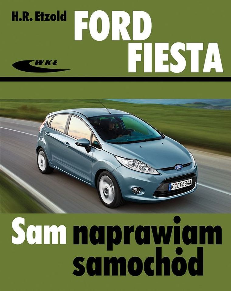 Sam napraw samochód. Ford Fiesta (od października 2008)