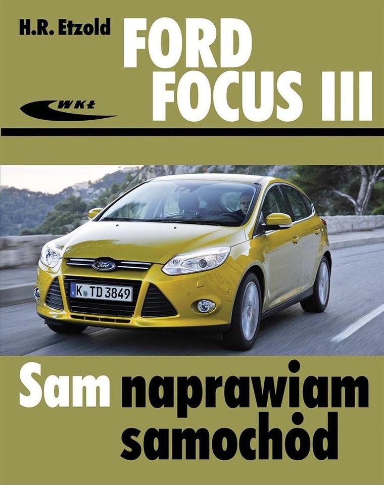 Sam napraw samochód. Ford Focus III (od kwietnia 2011)