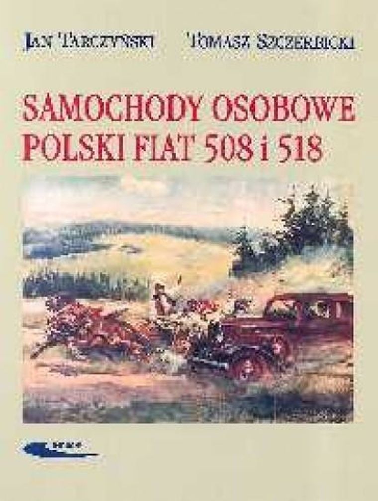 Samochody osobowe. Polski Fiat 508 i 518