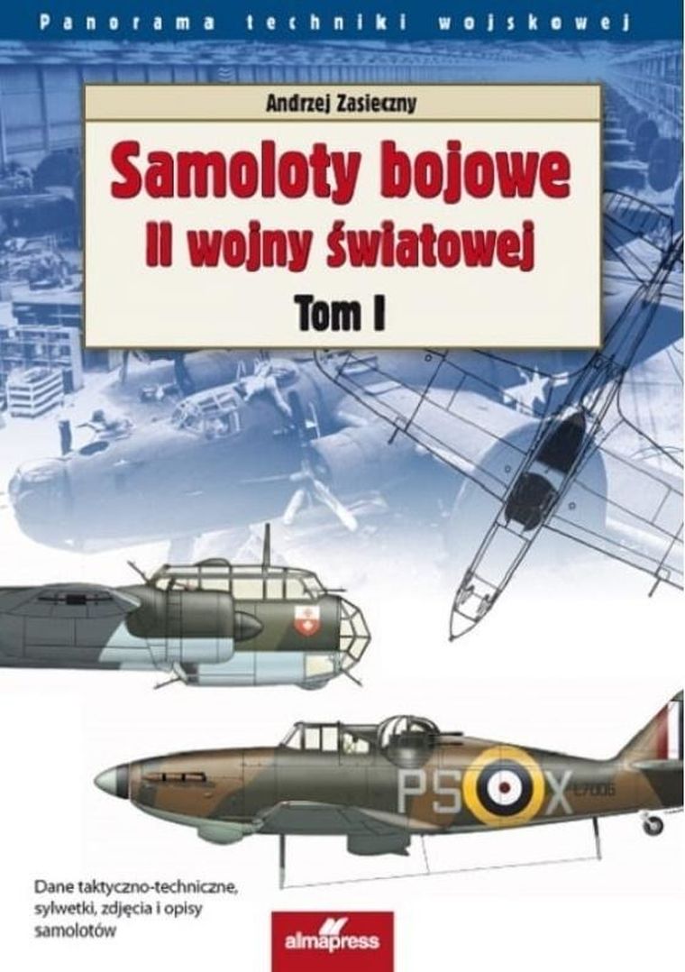 Samoloty Bojowe II Wojny Światowej. Tom 1