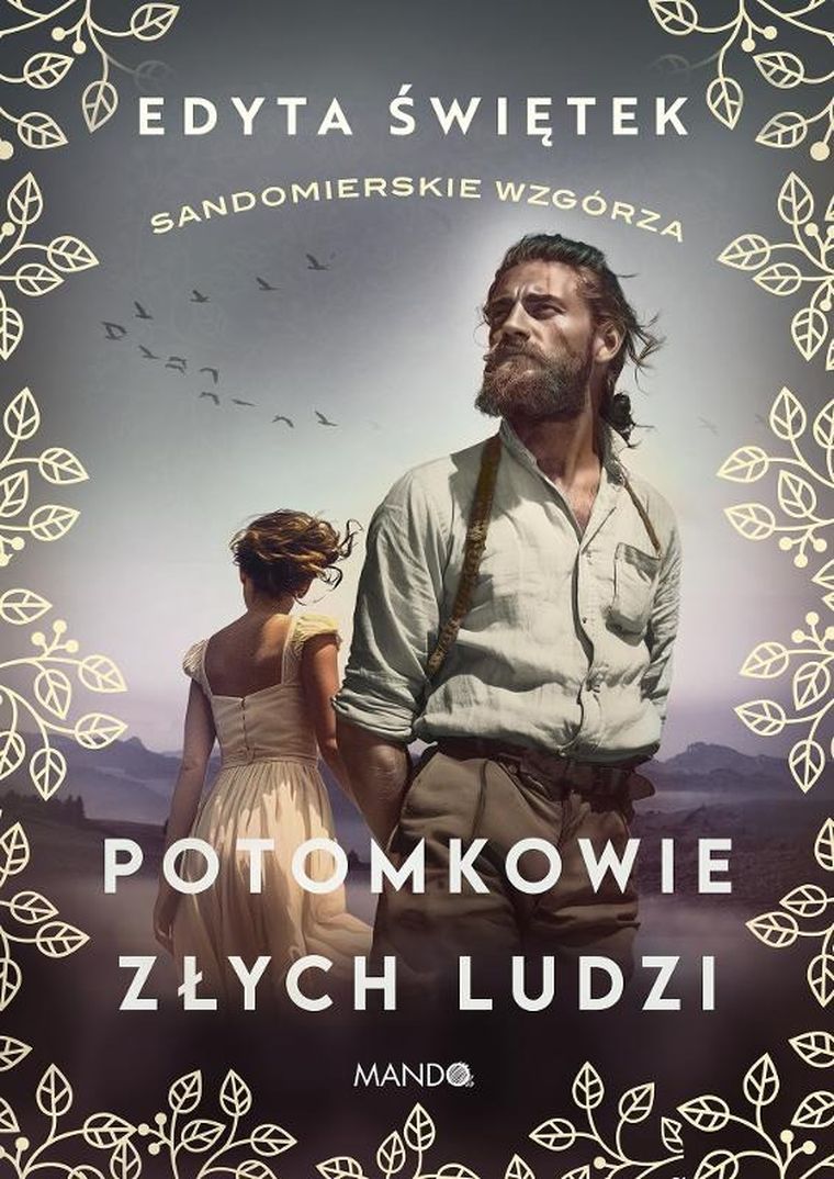 Sandomierskie wzgórza. Tom 1. Potomkowie złych ludzi