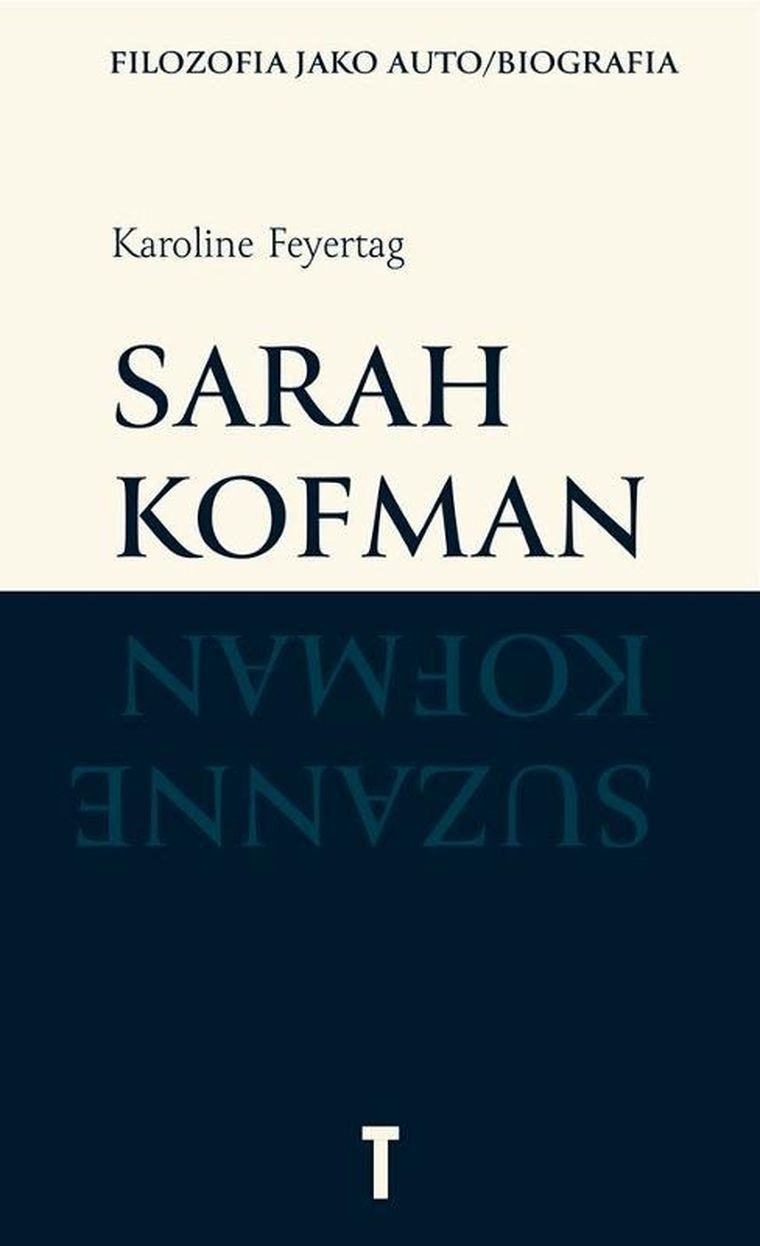 Sarah Kofman. Filozofia jako auto/biografia