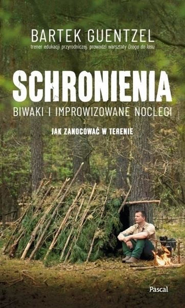Schronienia. Biwaki i improwizowane noclegi