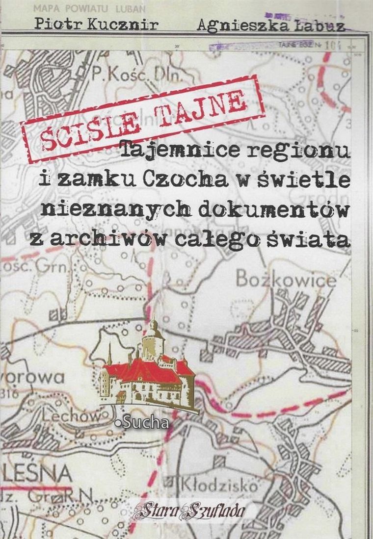 Ściśle tajne. Tajemnice regionu i zamku Czocha